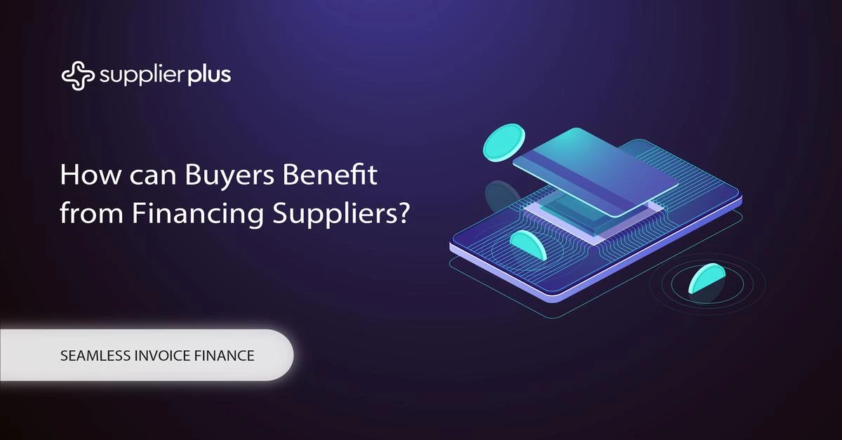 How can Buyers Benefit from Financing Suppliers?