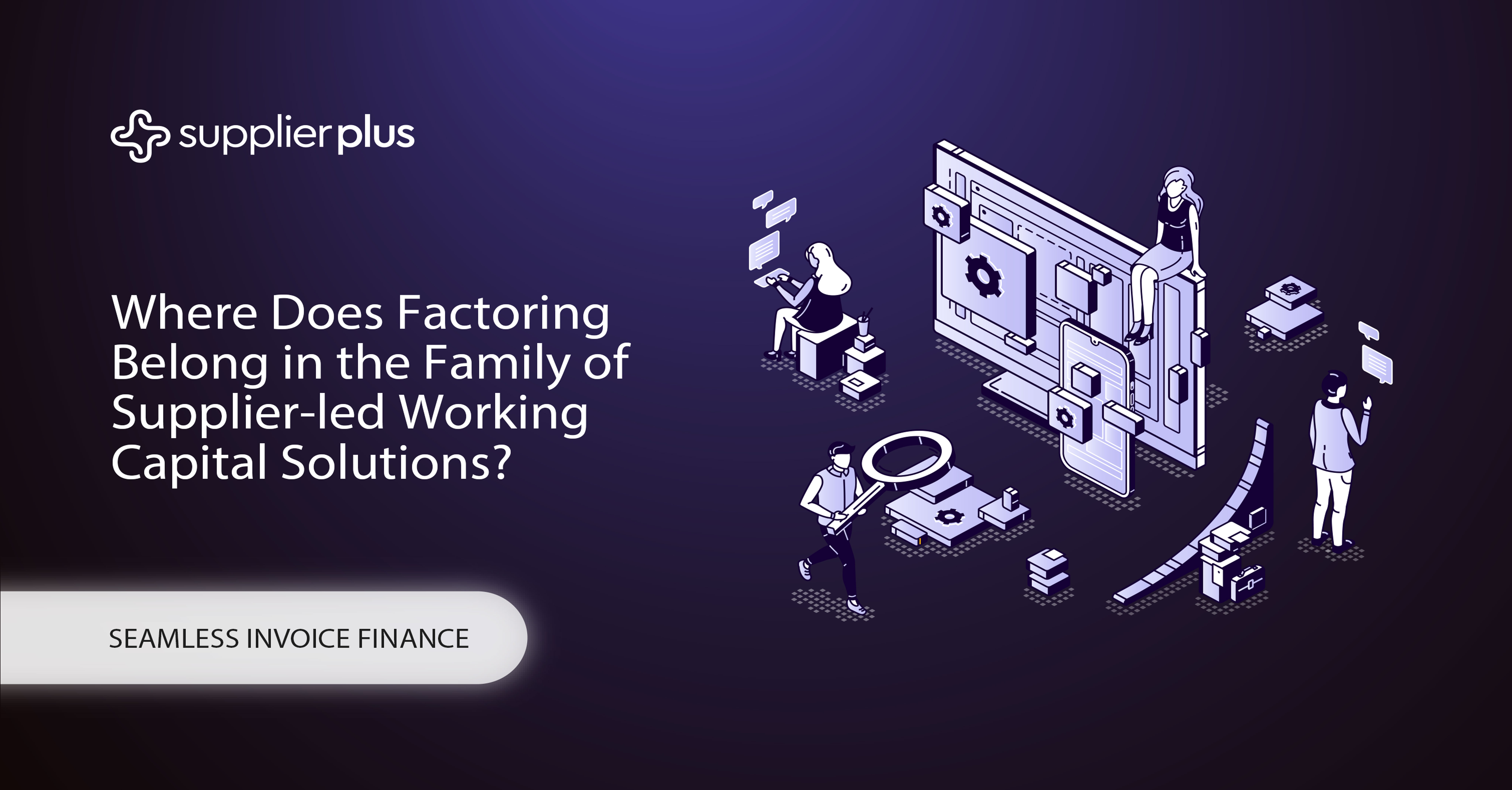 Where does factoring belong in the family of supplier-led working capital solutions?
